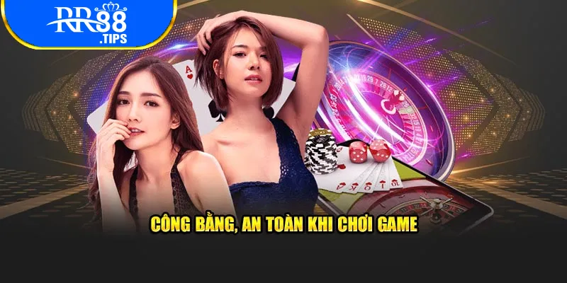 Đảm bảo công bằng và an toàn