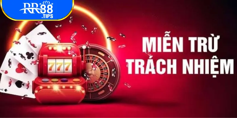 Lợi ích từ miễn trừ trách nhiệm RR88